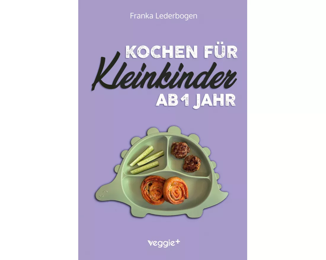 Kochen für Kleinkinder ab 1 Jahr