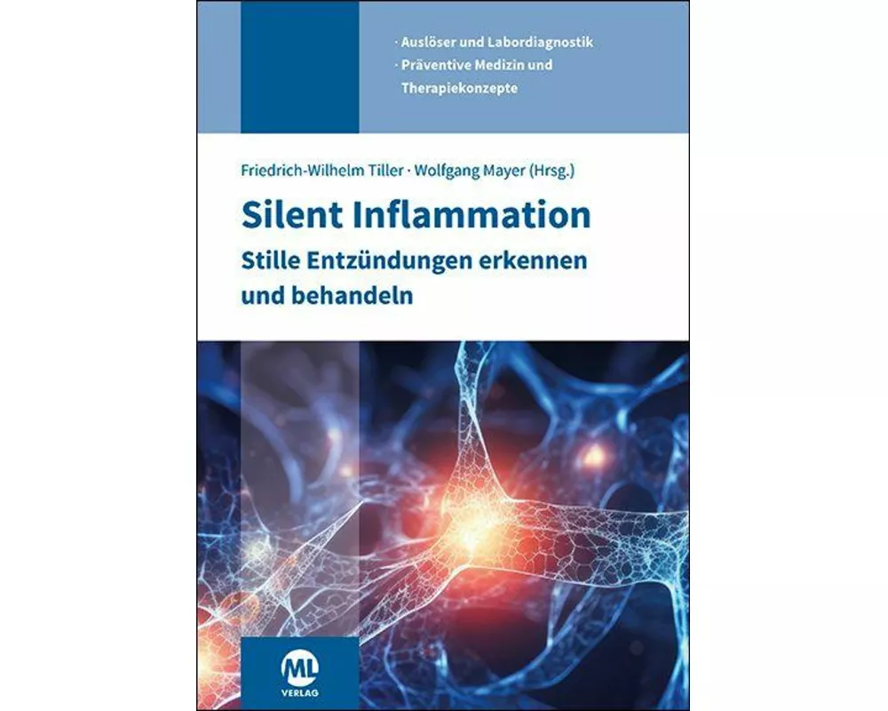 Silent Inflammation - Stille Entzündungen erkennen und behandeln