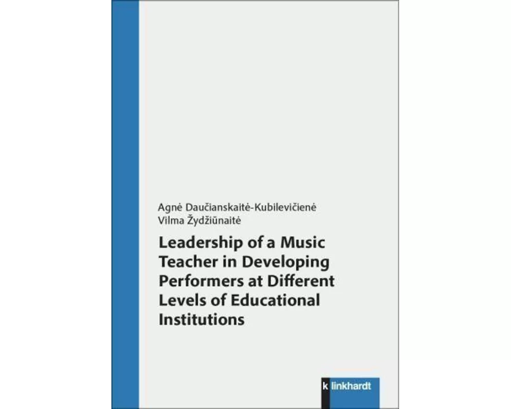 Leadership of a Music Teacher in Developing Performers at Different Levels of Educational Institutions