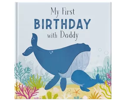 My First Birthday With Daddy