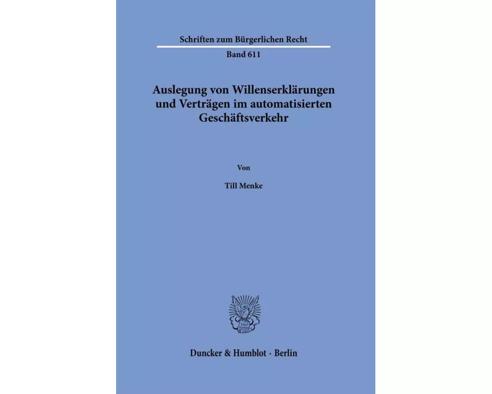 Auslegung von Willenserklärungen und Verträgen im automatisierten Geschäftsverkehr
