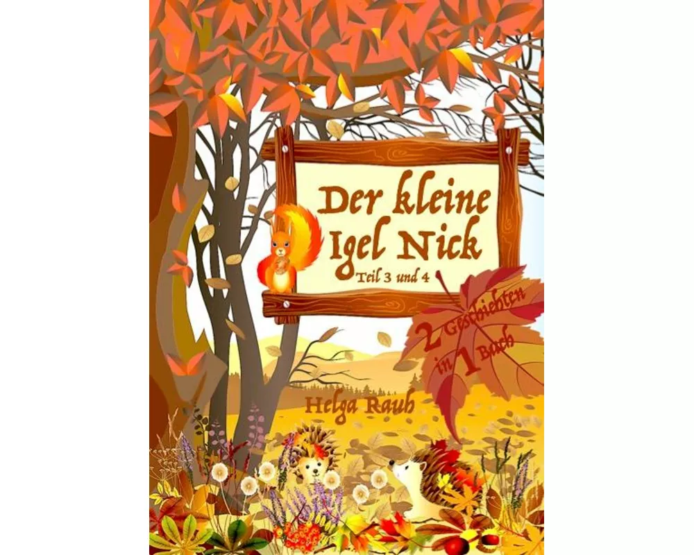 Der kleine Igel Nick, Band 2 mit Teil 3+4