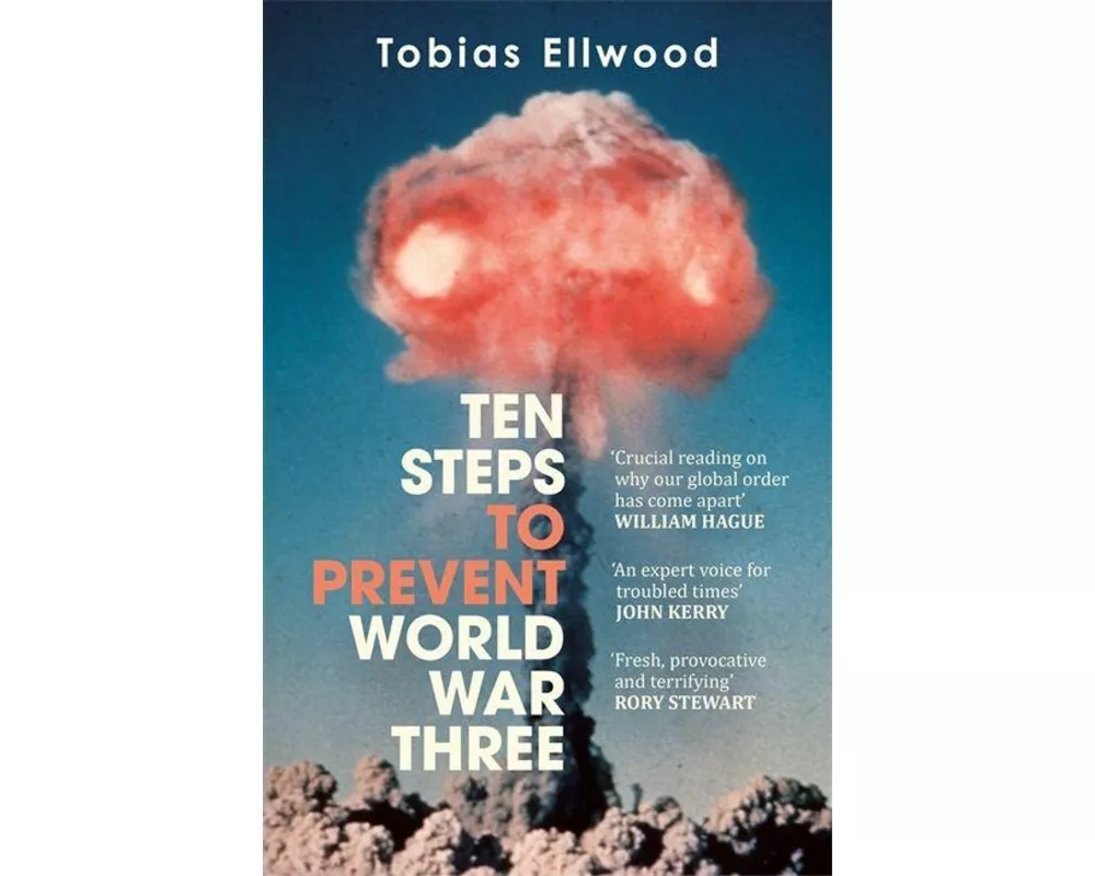 Ten Steps to Prevent World War Three