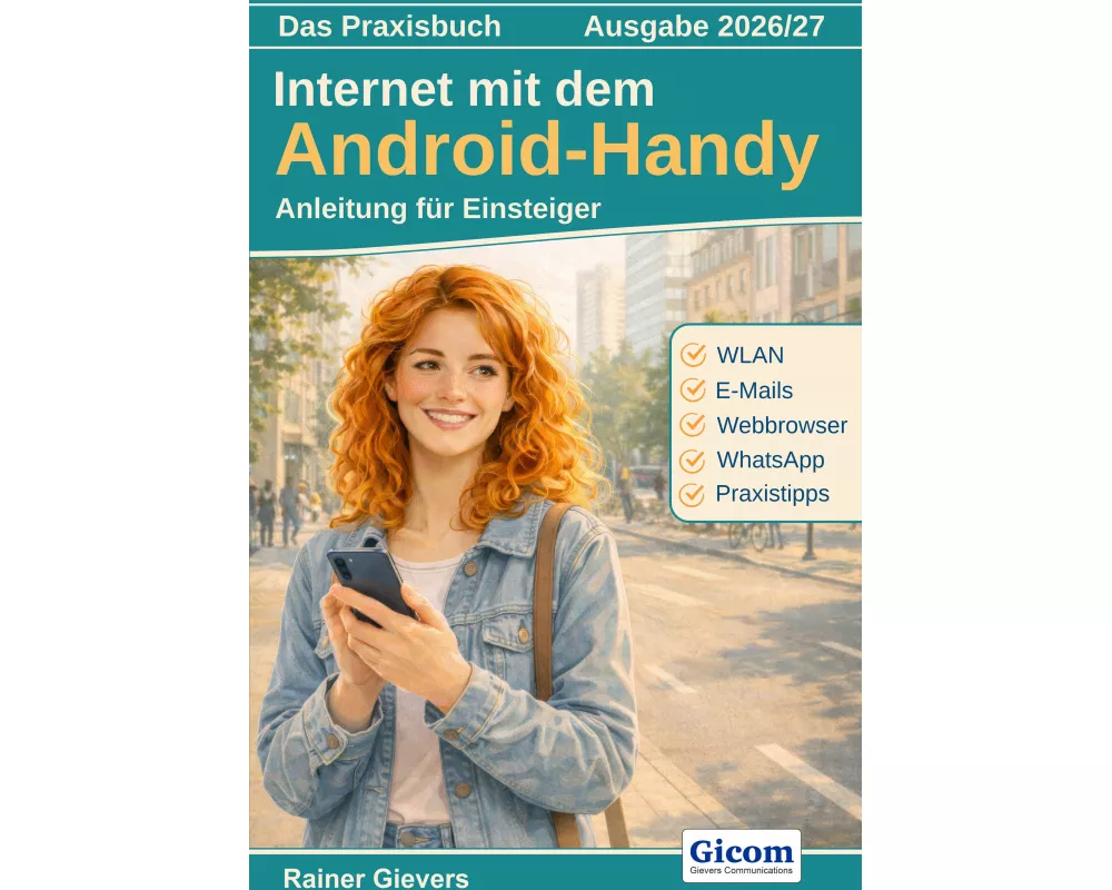 Das Praxisbuch Internet mit dem Android-Handy - Anleitung für Einsteiger (Ausgabe 2026/27)