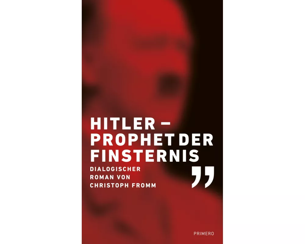 Hitler - Prophet der Finsternis