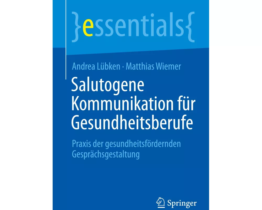 Salutogene Kommunikation für Gesundheitsberufe