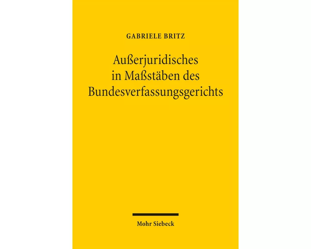 Außerjuridisches in Maßstäben des Bundesverfassungsgerichts