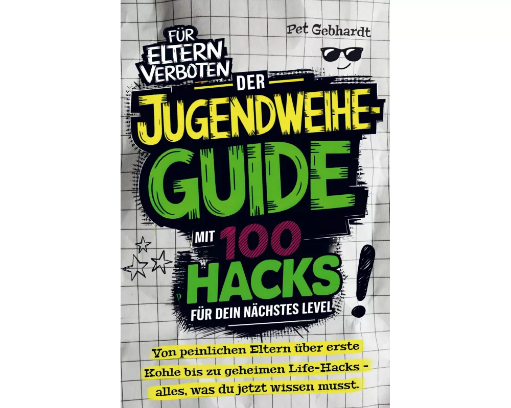Der Jugendweihe-Guide mit 100 Hacks für dein nächstes Level