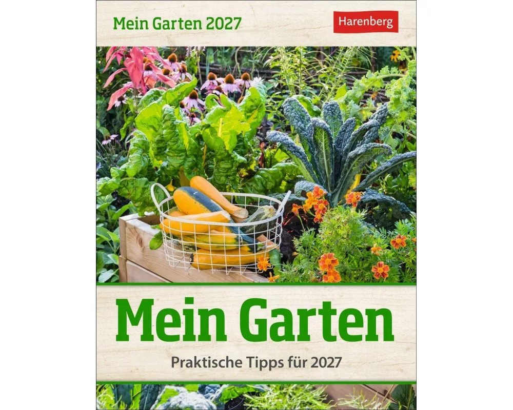 Mein Garten Tagesabreißkalender 2027 - Praktische Tipps für 2027