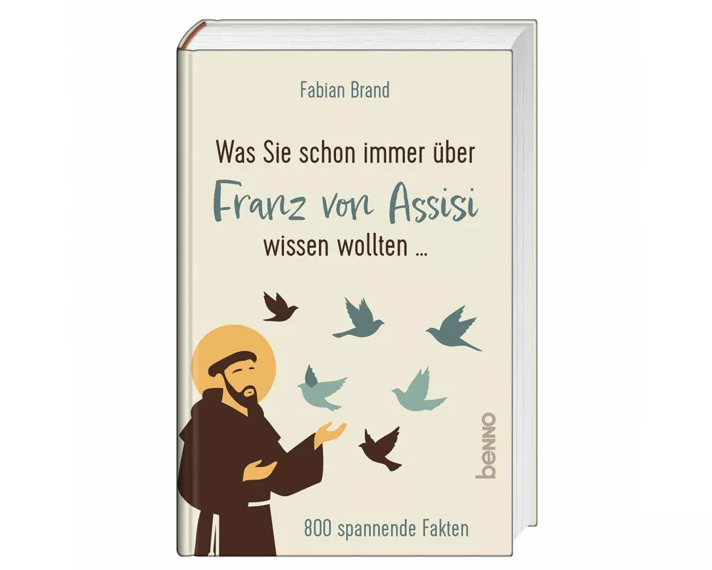 Was Sie schon immer über Franz von Assisi wissen wollten …