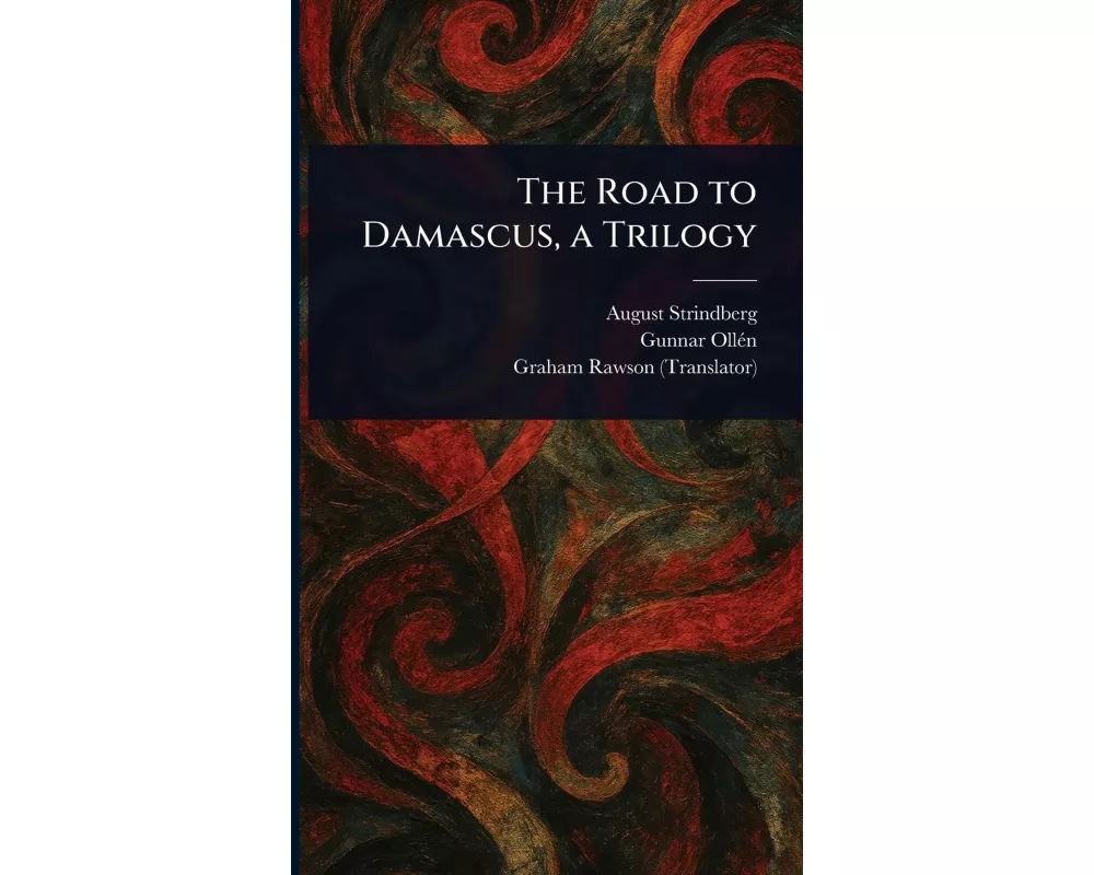 The Road to Damascus, a Trilogy