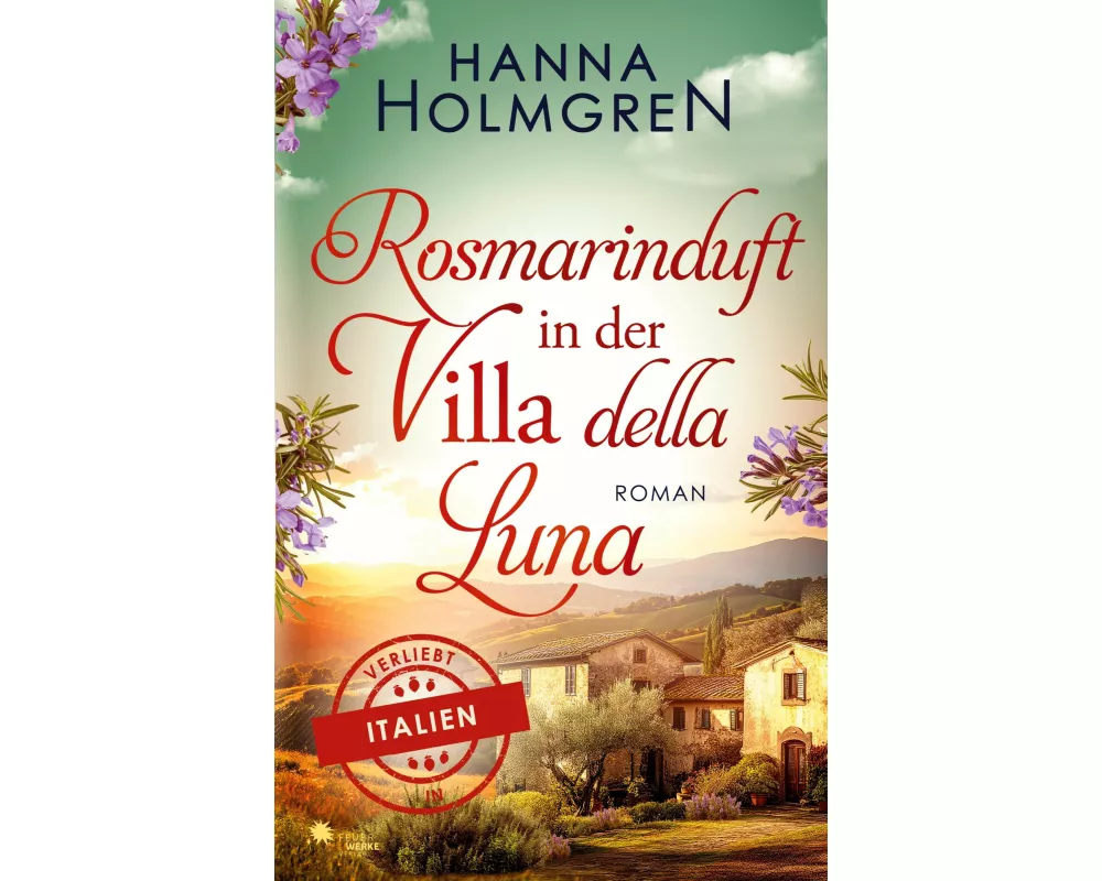 Rosmarinduft in der Villa della Luna (Verliebt in Italien)
