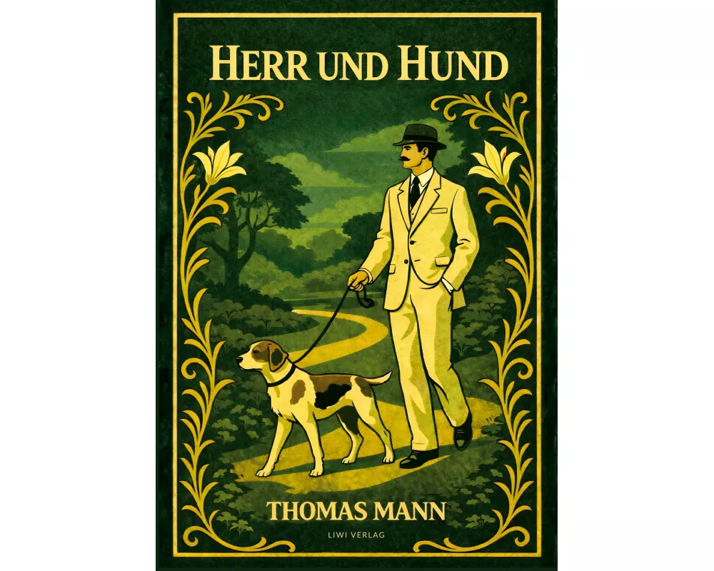 Thomas Mann: Herr und Hund. Vollständige Neuausgabe