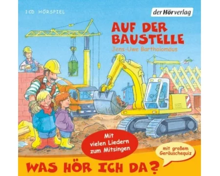 Was hör ich da? Auf der Baustelle