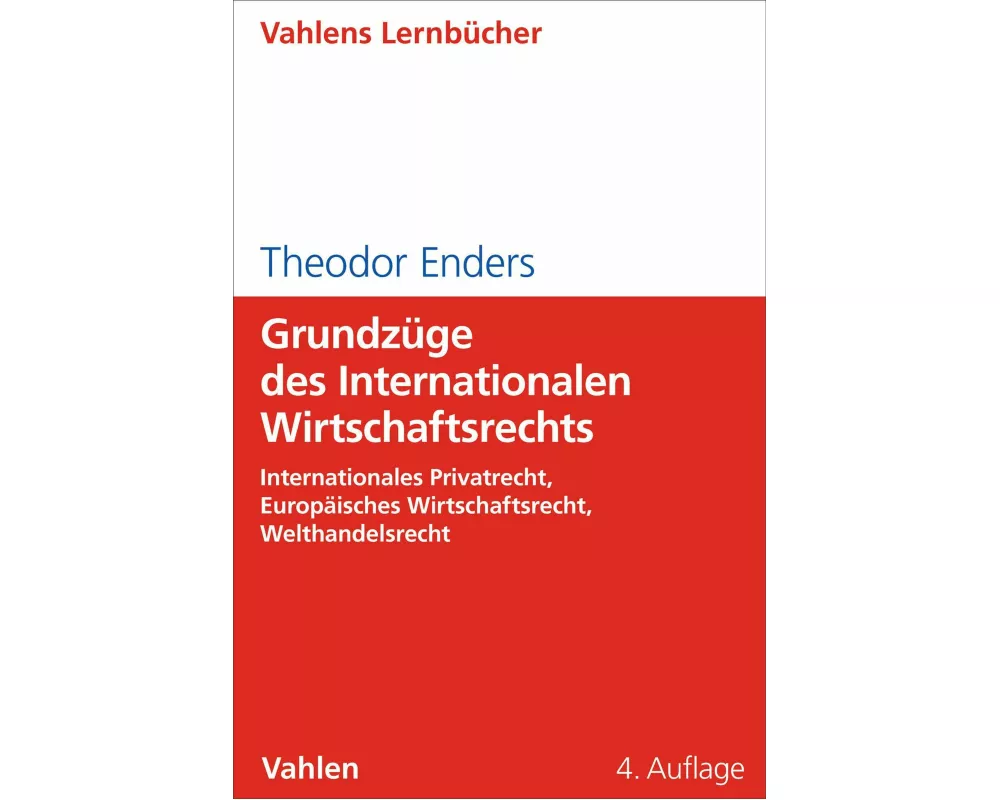 Grundzüge des Internationalen Wirtschaftsrechts