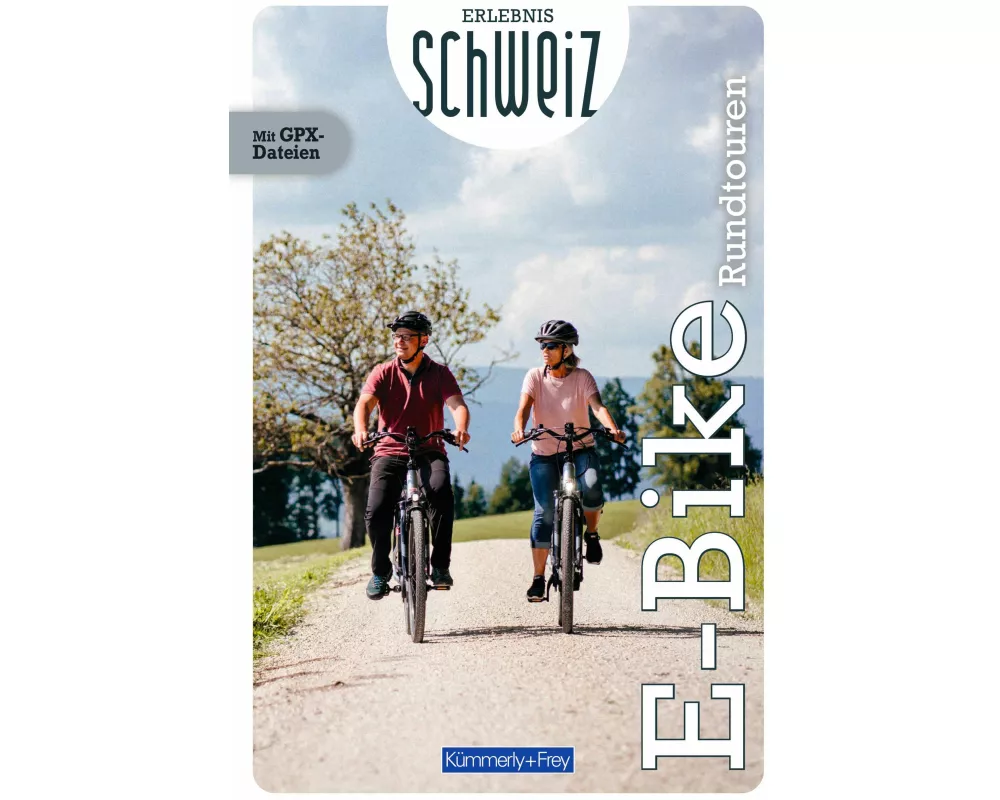 Kümmerly+Frey Erlebnis Schweiz E-Bike-Rundtouren – Veloführer