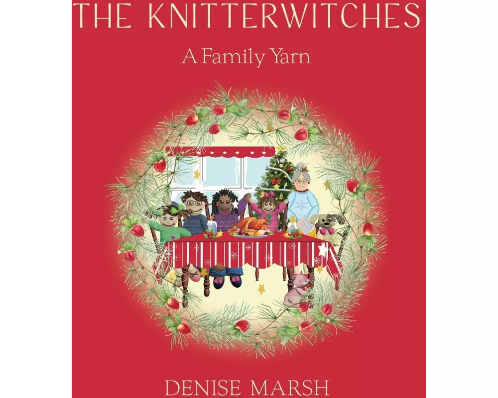 The Knitterwitches: A Family Yarn