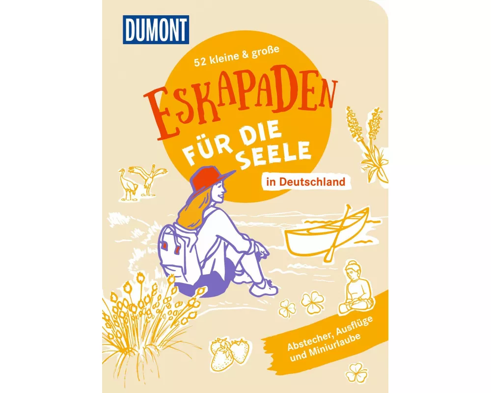52 kleine & große Eskapaden in Deutschland – Für die Seele