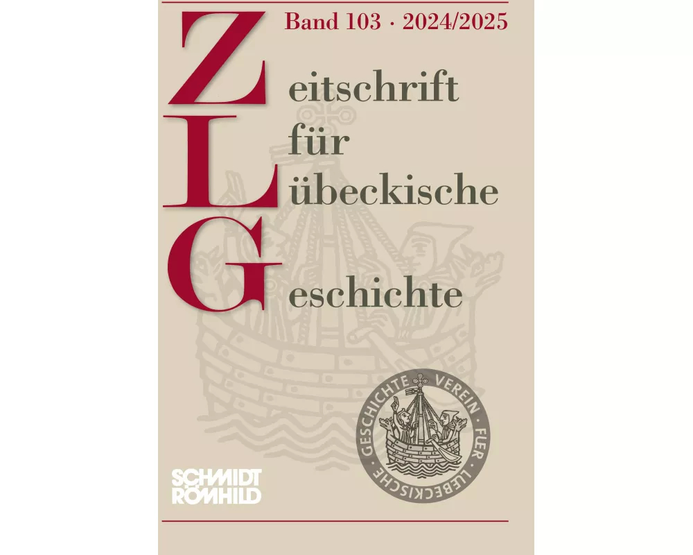 Zeitschrift für Lübeckische Geschichte Band 103 - 2024/2025