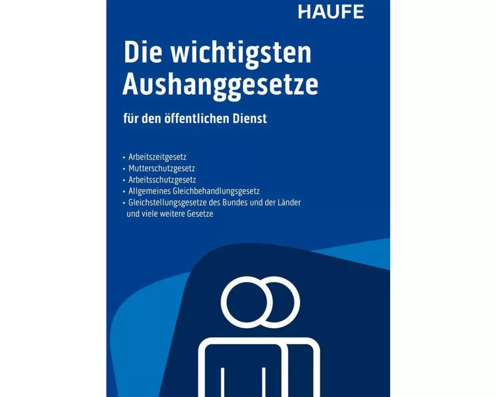 Die wichtigsten Aushanggesetze für den öffentlichen Dienst