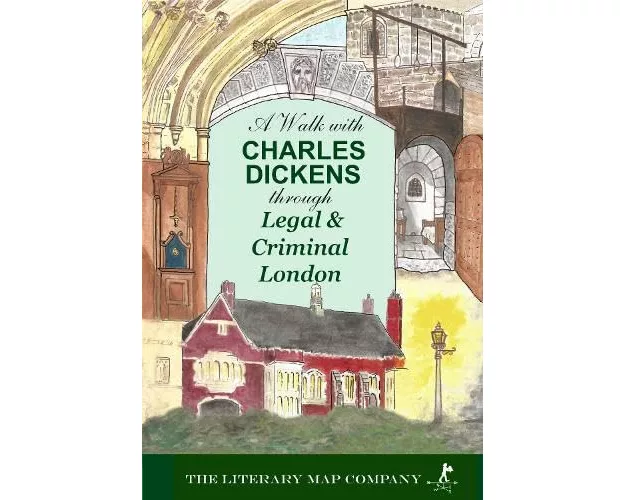 A Walk with Charles Dickens through Legal and Criminal London