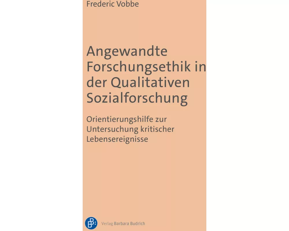 Angewandte Forschungsethik in der Qualitativen Sozialforschung