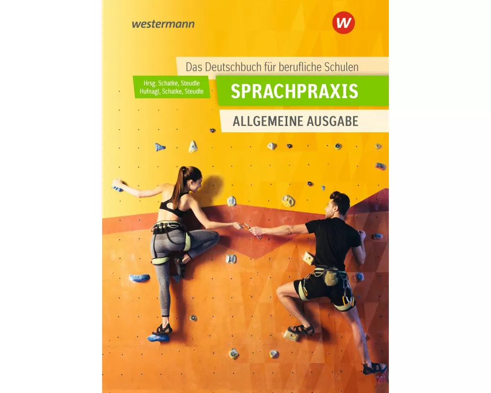 Sprachpraxis: Das Deutschbuch für Berufliche Schulen – Allgemeine Ausgabe