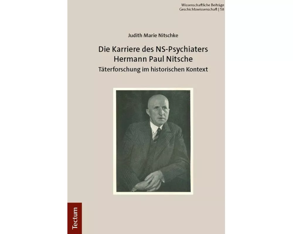 Die Karriere des NS-Psychiaters Hermann Paul Nitsche