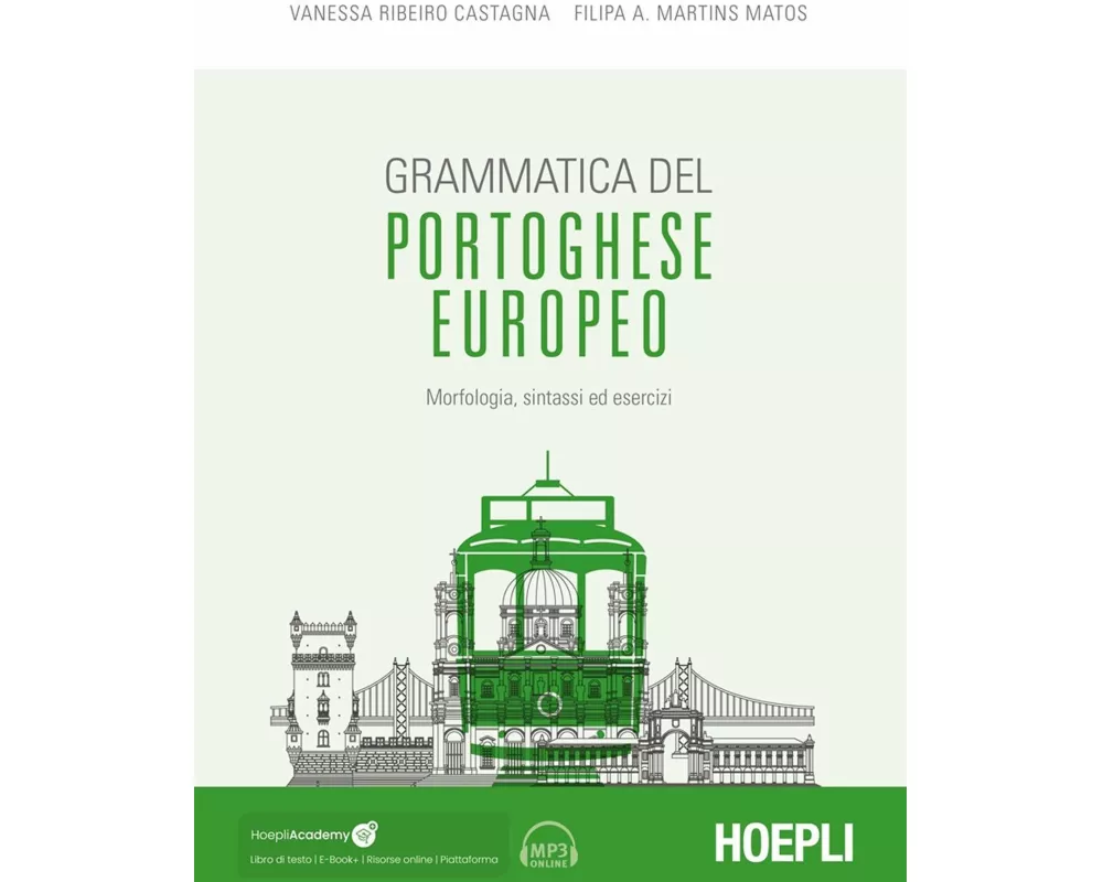 Grammatica del portoghese europeo. Morfologia, sintassi ed esercizi