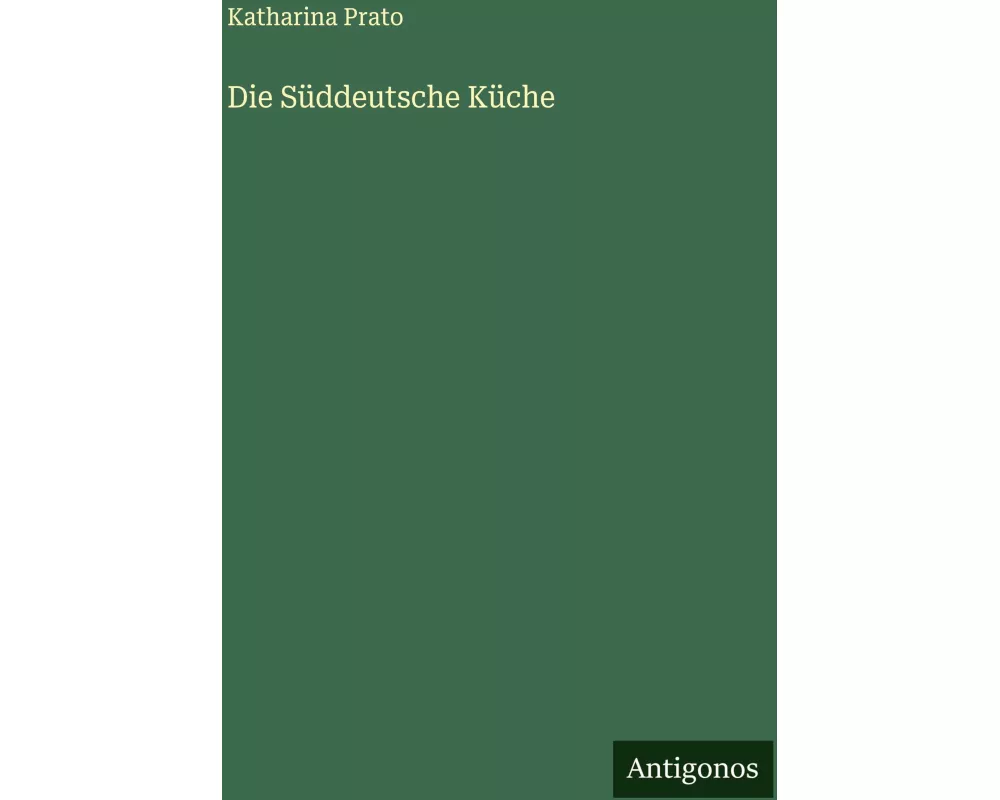 Die Süddeutsche Küche