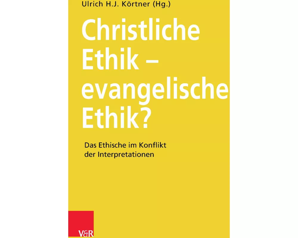 Christliche Ethik - evangelische Ethik?