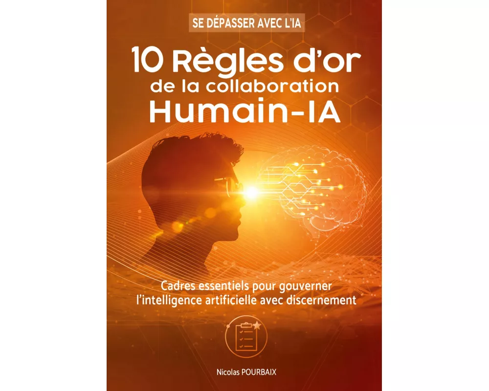 10 règles d'or de la collaboration Humain-IA