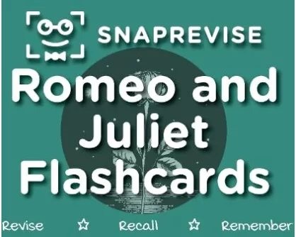 SnapRevise Romeo and Juliet Flashcards