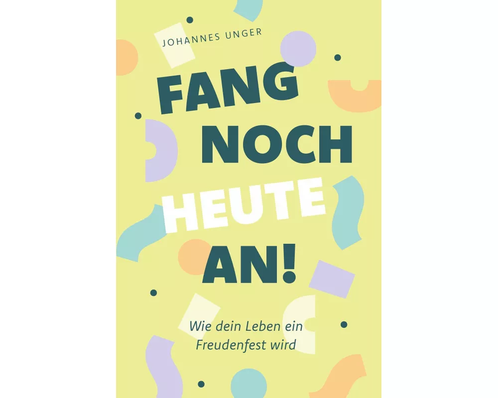 Fang noch heute an!