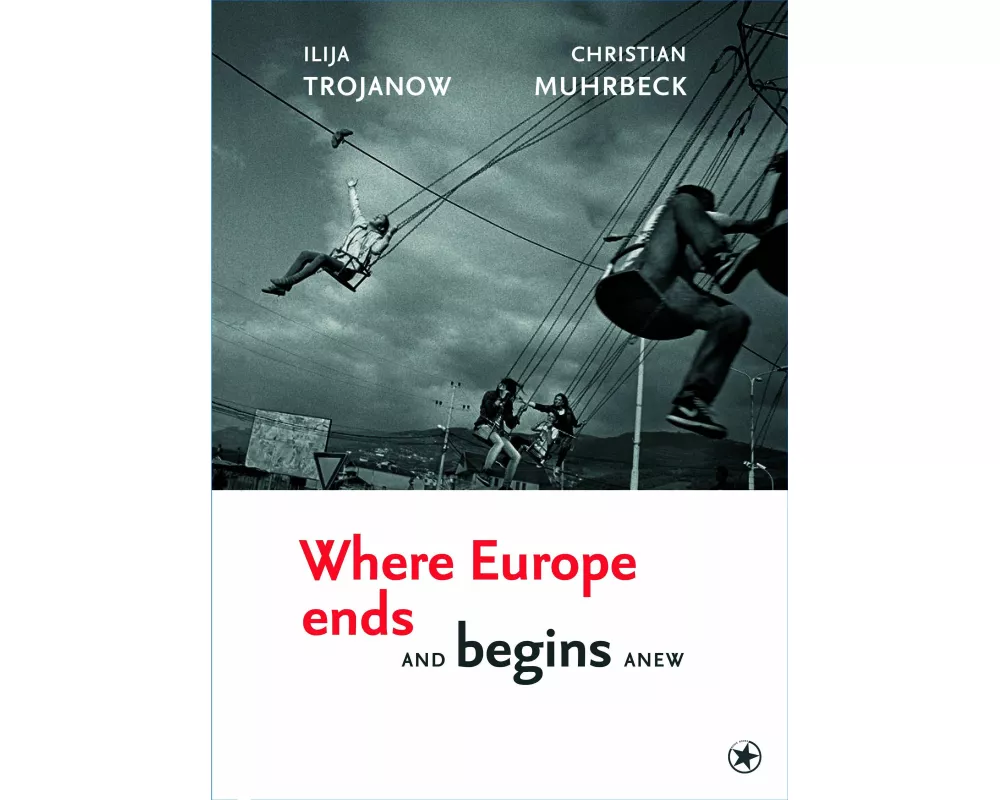 Where Europe Ends And Begins Anew