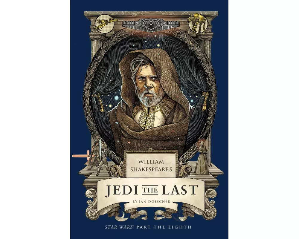 William Shakespeare's Jedi the Last: Star Wars Part the Eighth