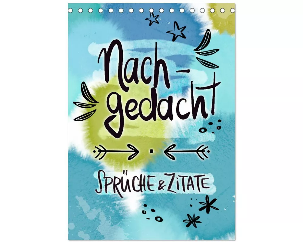 Nachgedacht-Sprüche und Zitate (Tischkalender 2026 DIN A5 hoch), CALVENDO Monatskalender