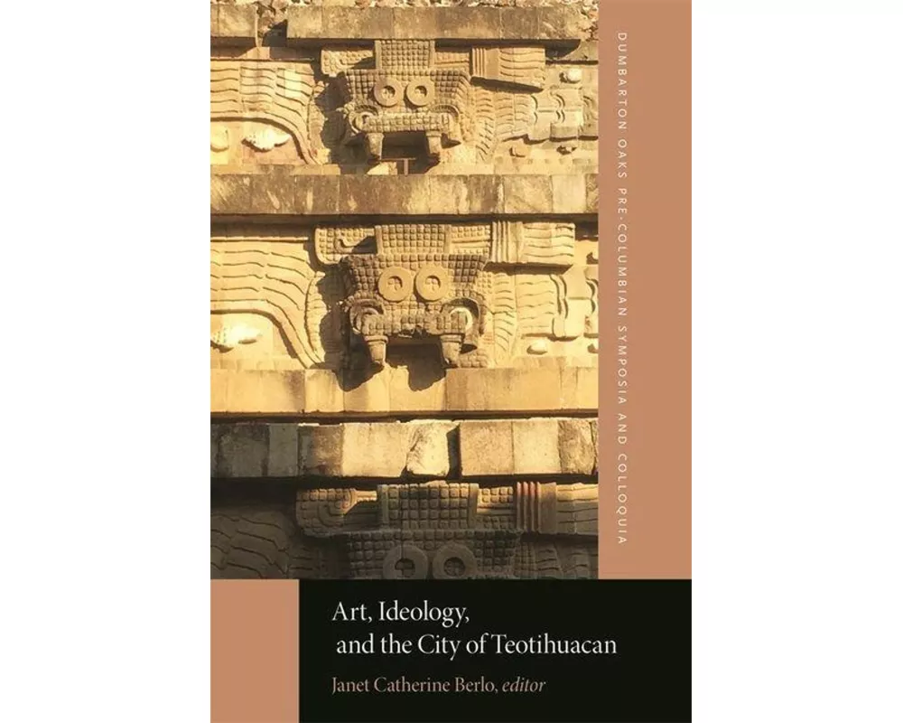 Art, Ideology, and the City of Teotihuacan