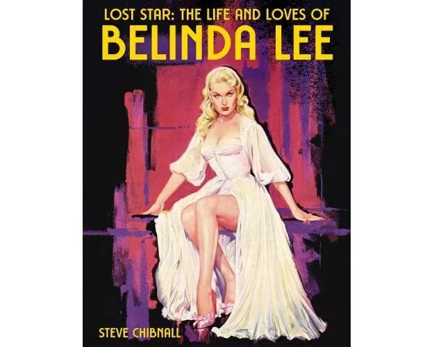 Lost Star: The Life and Loves of Belinda Lee