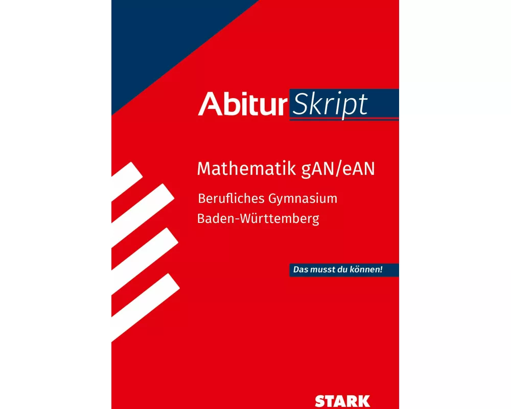 STARK Mathematik gAN/eAN - AbiturSkript Berufliches Gymnasium BW