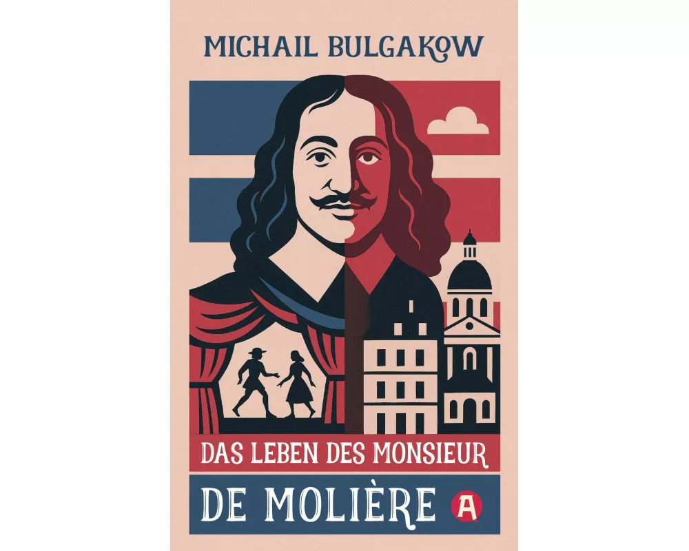 Das Leben des Monsieur de Molière. Ein biografischer Roman