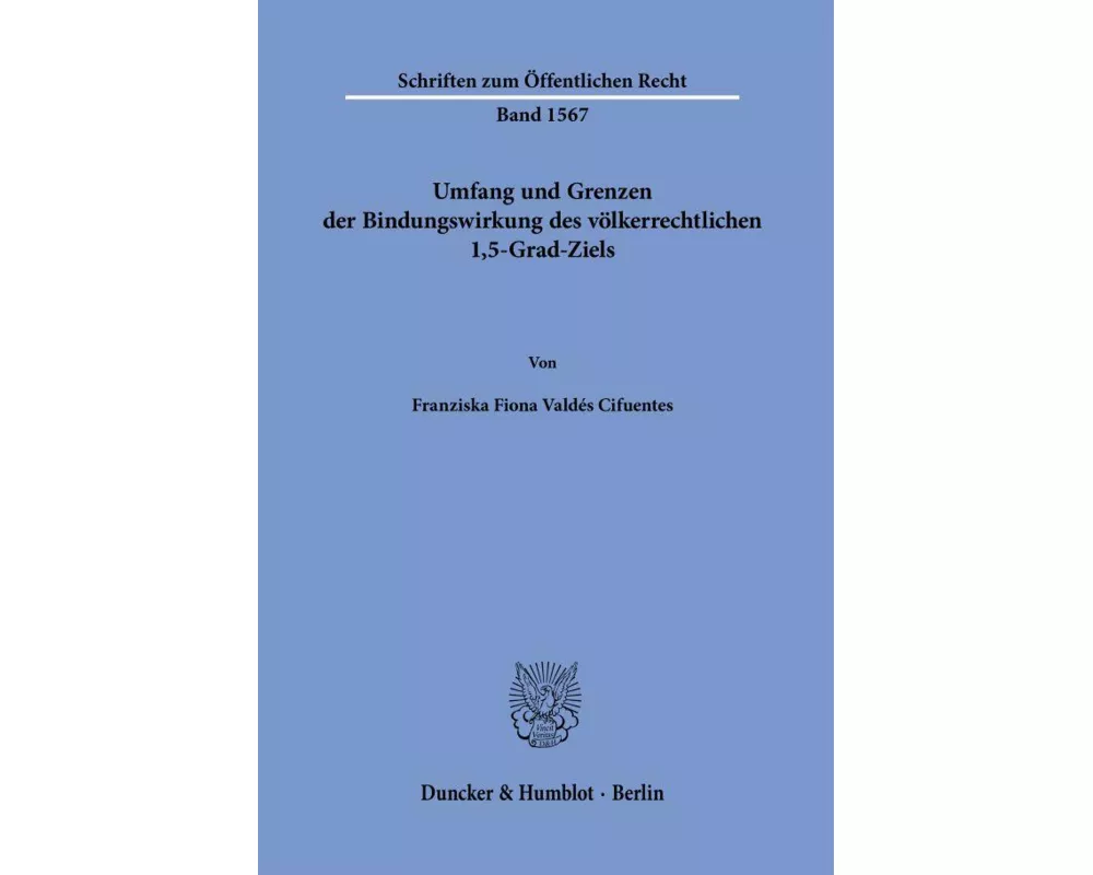 Umfang und Grenzen der Bindungswirkung des völkerrechtlichen 1,5-Grad-Ziels