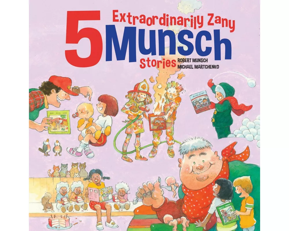 5 Extraordinarily Zany Munsch Stories