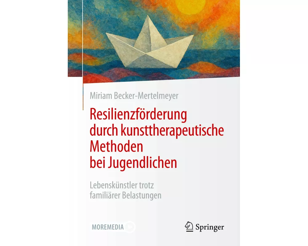 Resilienzförderung durch kunsttherapeutische Methoden bei Jugendlichen