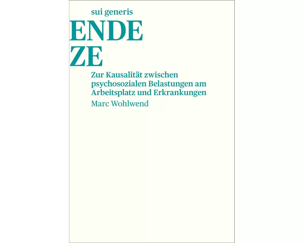 Zur Kausalität zwischen psychosozialen Belastungen am Arbeitsplatz und Erkrankungen