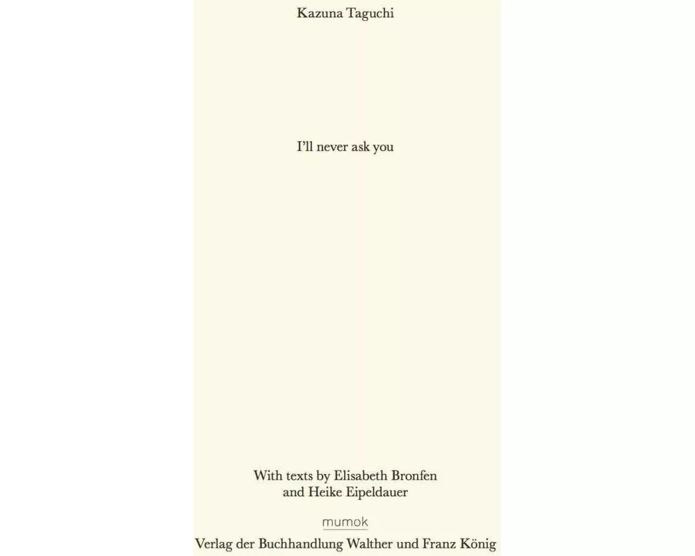 Kazuna Taguchi. I´ll never ask you