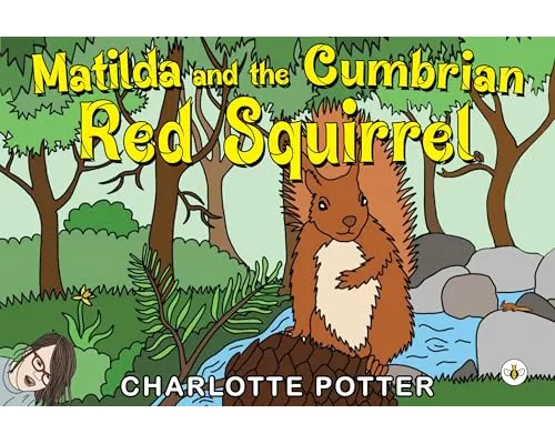 Matilda and the Cumbrian Red Squirrel