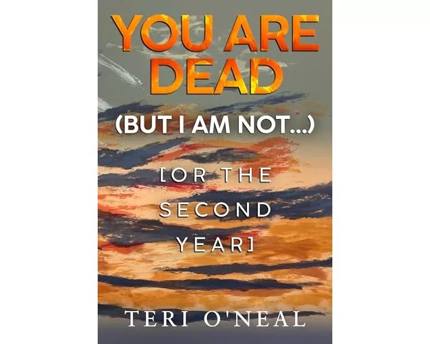 You are dead (but I am not...) [or The Second Year]