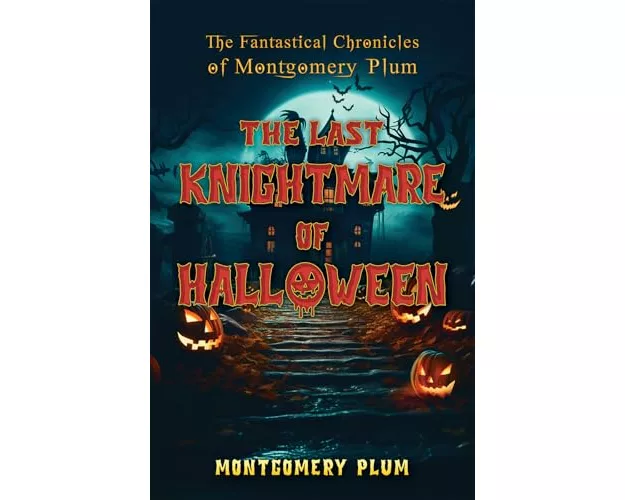 The Fantastical Chronicles of Montgomery Plum