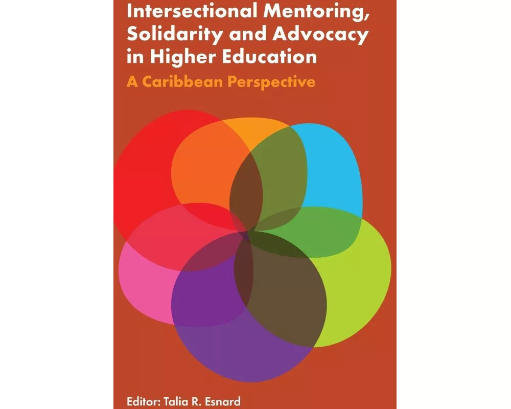 Intersectional Mentoring, Solidarity and Advocacy in Higher Education